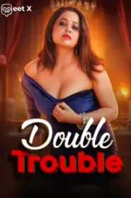 فيلم Double Trouble مترجم للكبار فقط